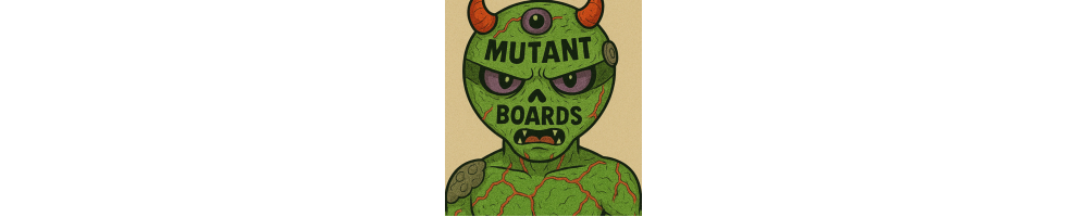 MUTANT BOARDS. Store